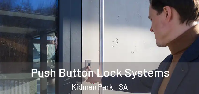 Push Button Lock Systems Kidman Park - SA