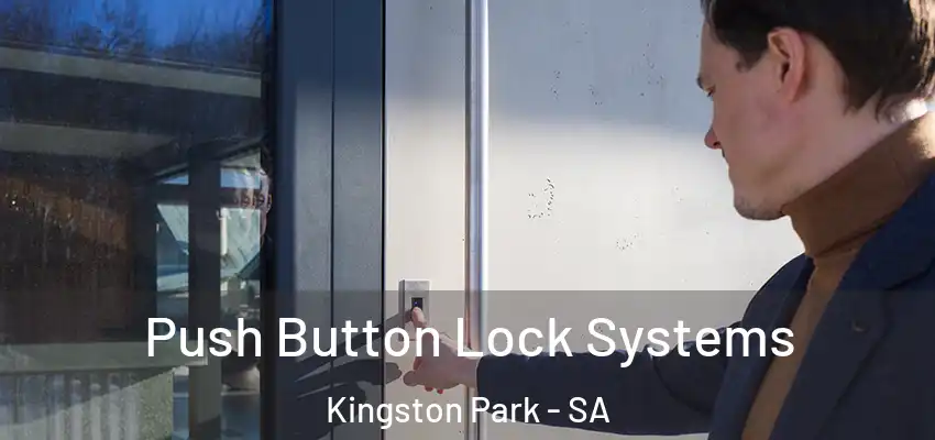 Push Button Lock Systems Kingston Park - SA