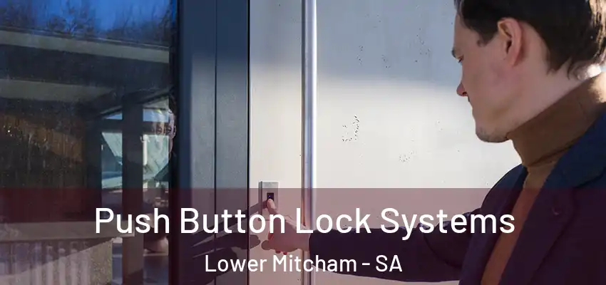  Push Button Lock Systems Lower Mitcham - SA