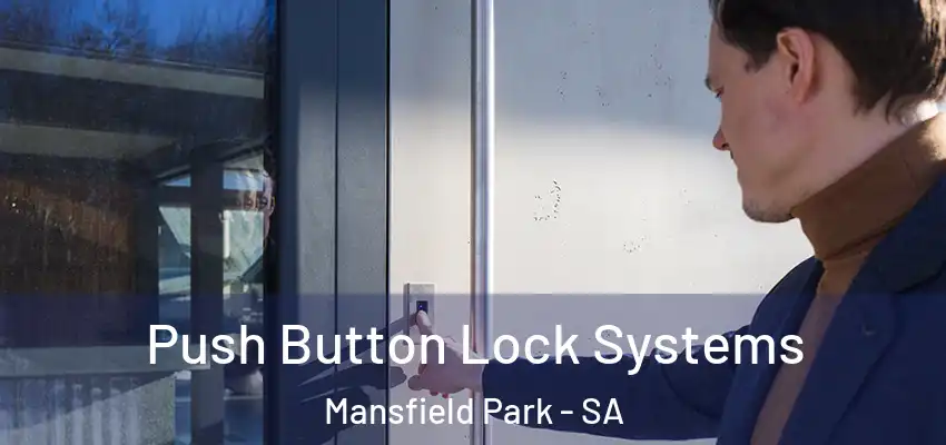 Push Button Lock Systems Mansfield Park - SA