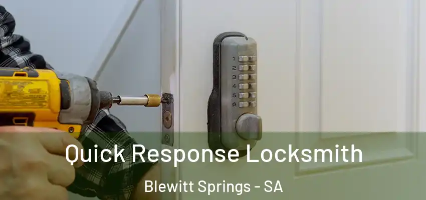 Quick Response Locksmith Blewitt Springs - SA