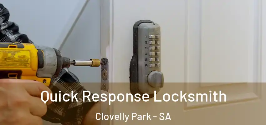 Quick Response Locksmith Clovelly Park - SA