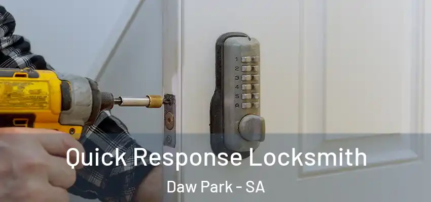 Quick Response Locksmith Daw Park - SA