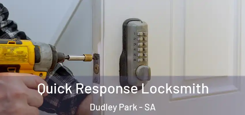 Quick Response Locksmith Dudley Park - SA