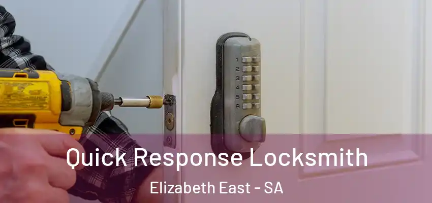 Quick Response Locksmith Elizabeth East - SA