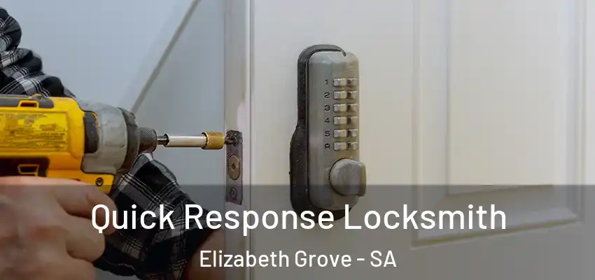 Quick Response Locksmith Elizabeth Grove - SA