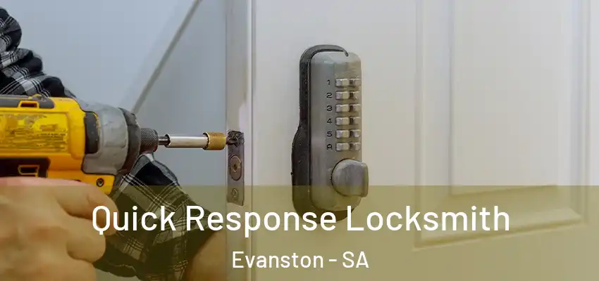 Quick Response Locksmith Evanston - SA