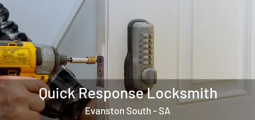 Quick Response Locksmith Evanston South - SA