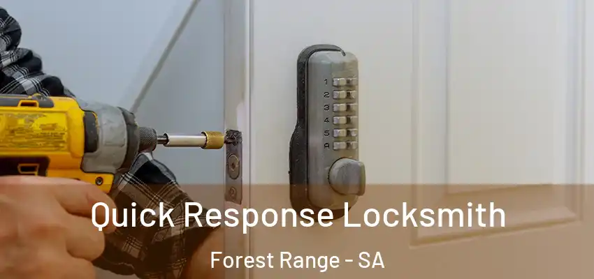 Quick Response Locksmith Forest Range - SA