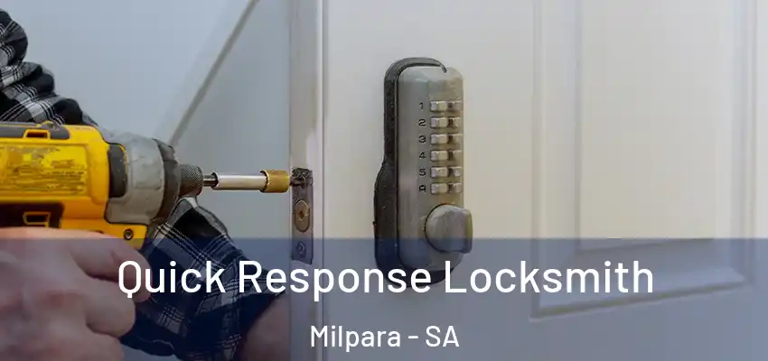 Quick Response Locksmith Milpara - SA