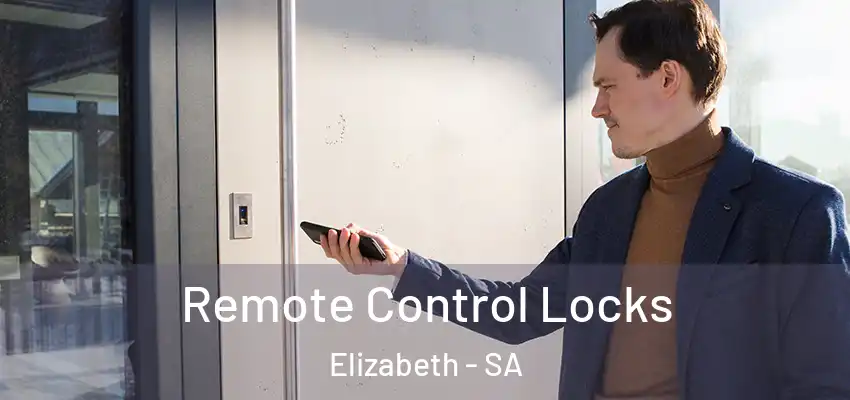 Remote Control Locks Elizabeth - SA