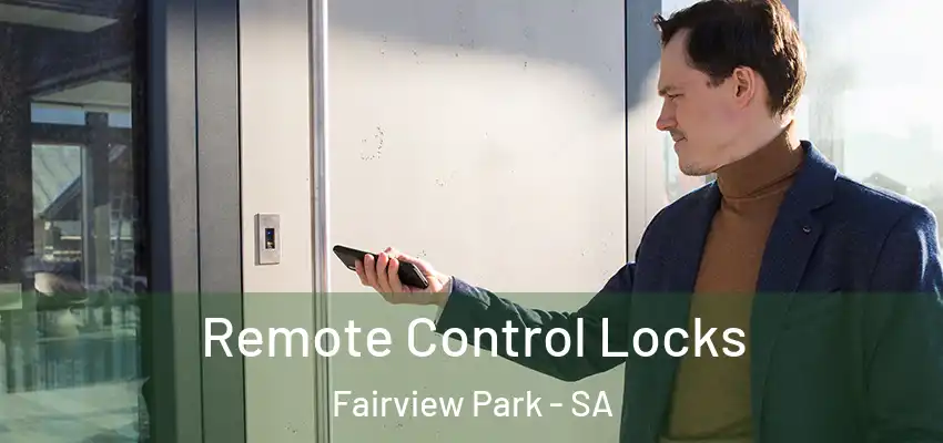 Remote Control Locks Fairview Park - SA