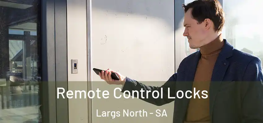 Remote Control Locks Largs North - SA