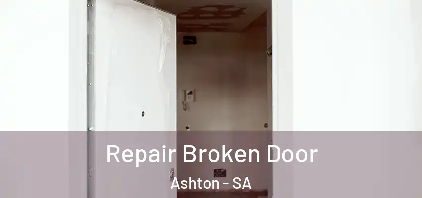 Repair Broken Door Ashton - SA