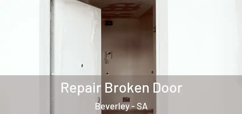 Repair Broken Door Beverley - SA
