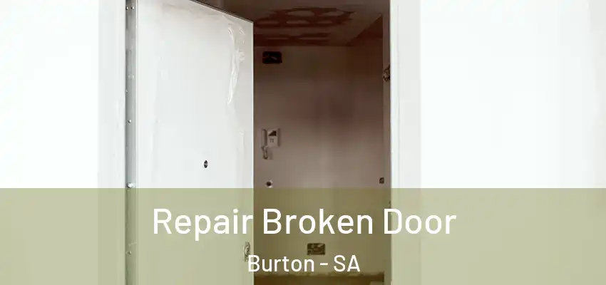 Repair Broken Door Burton - SA
