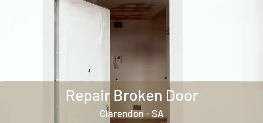 Repair Broken Door Clarendon - SA