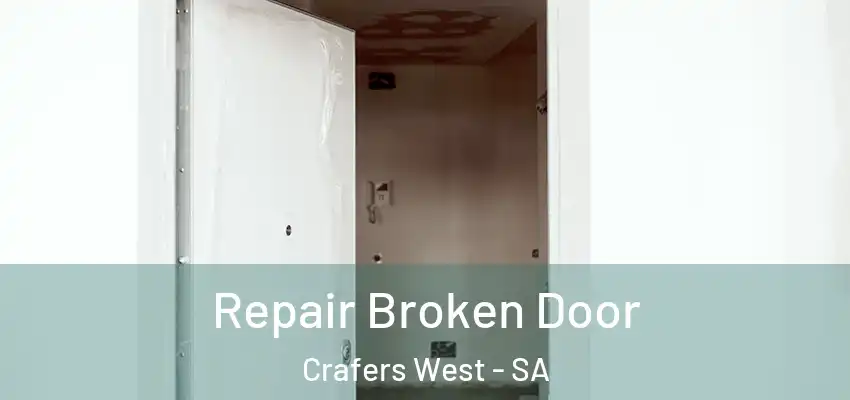 Repair Broken Door Crafers West - SA