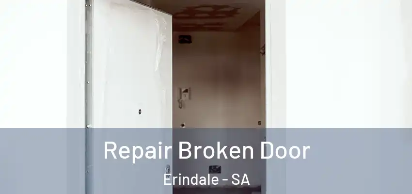 Repair Broken Door Erindale - SA