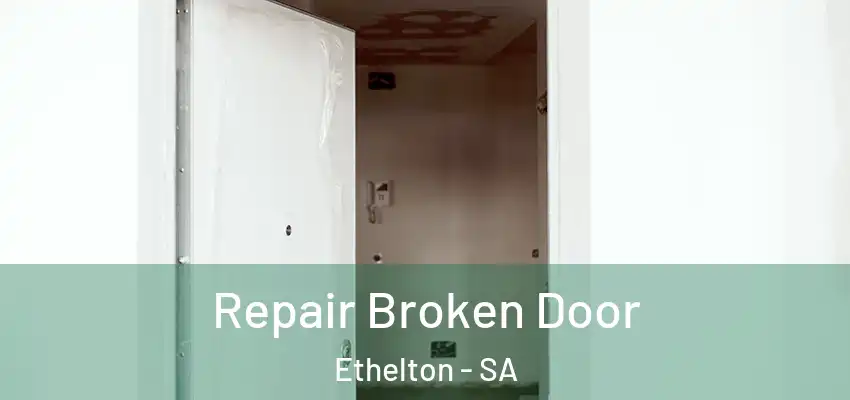 Repair Broken Door Ethelton - SA