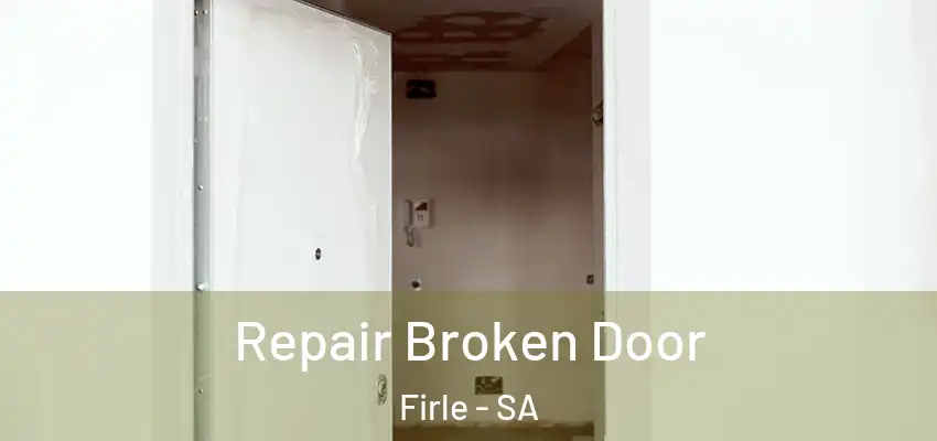 Repair Broken Door Firle - SA
