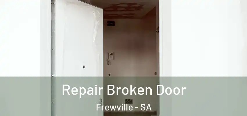 Repair Broken Door Frewville - SA