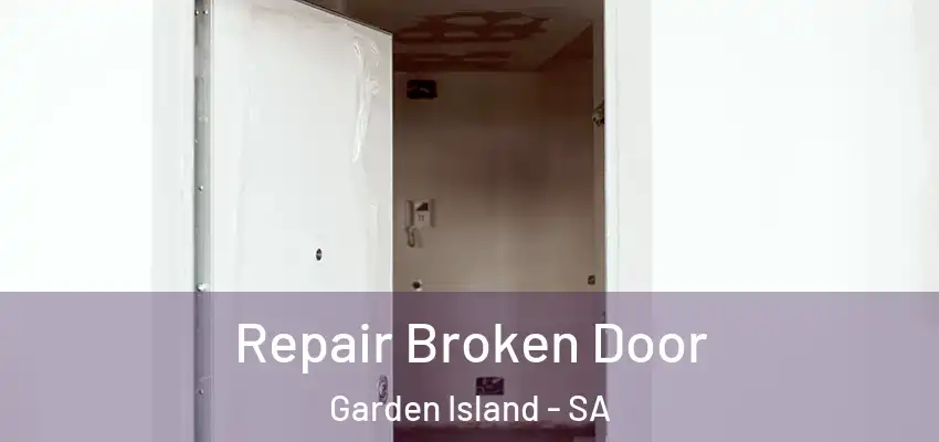 Repair Broken Door Garden Island - SA