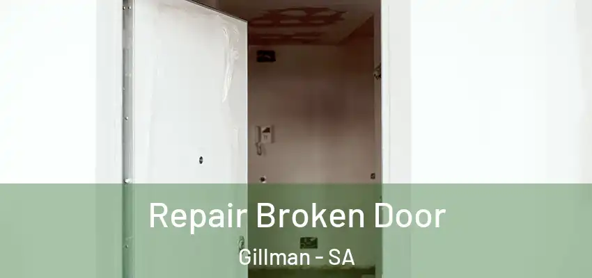Repair Broken Door Gillman - SA
