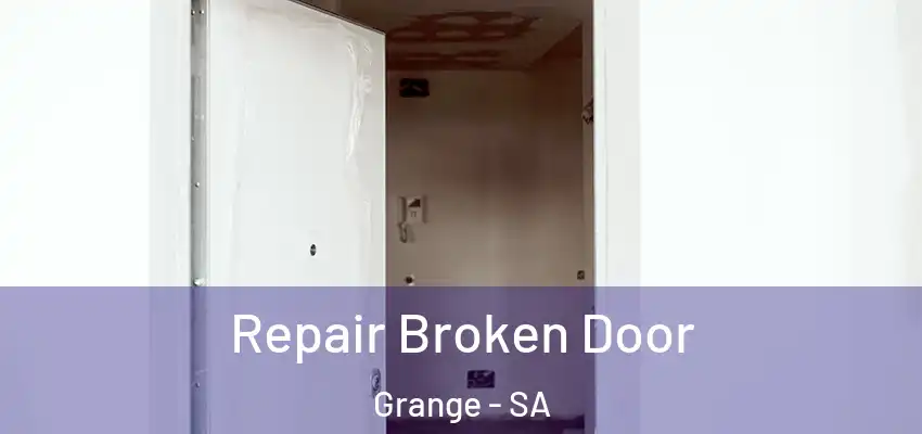 Repair Broken Door Grange - SA