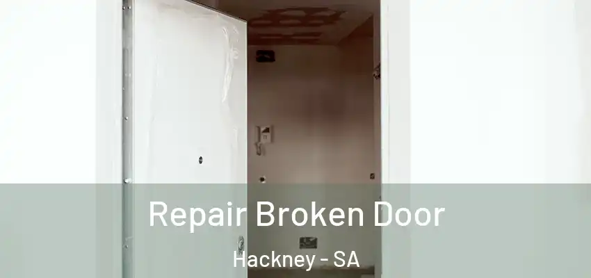 Repair Broken Door Hackney - SA