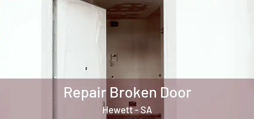 Repair Broken Door Hewett - SA
