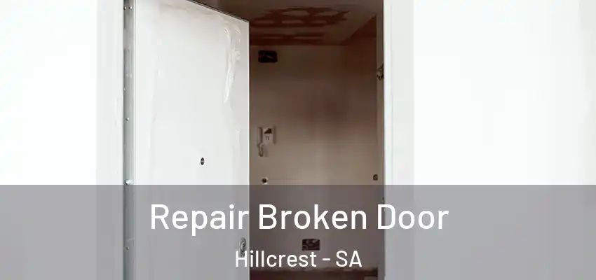 Repair Broken Door Hillcrest - SA