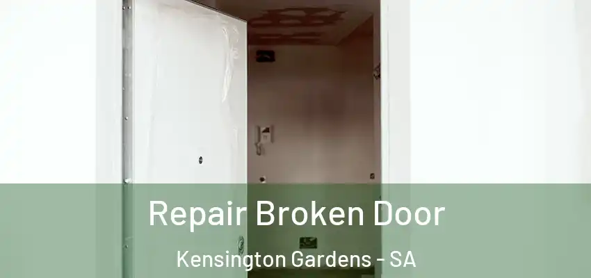 Repair Broken Door Kensington Gardens - SA