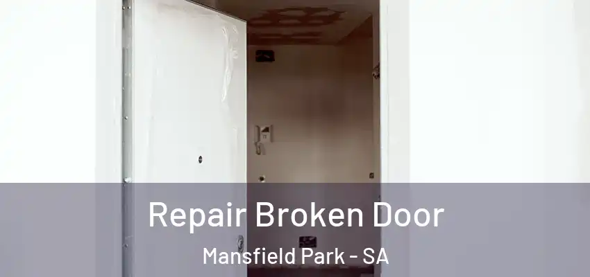 Repair Broken Door Mansfield Park - SA