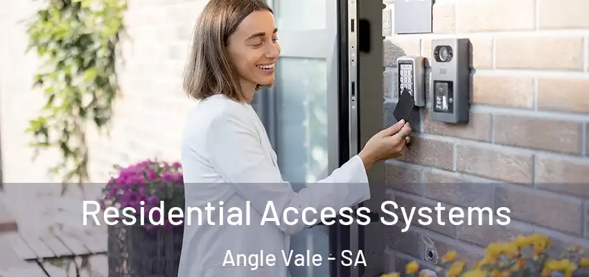 Residential Access Systems Angle Vale - SA
