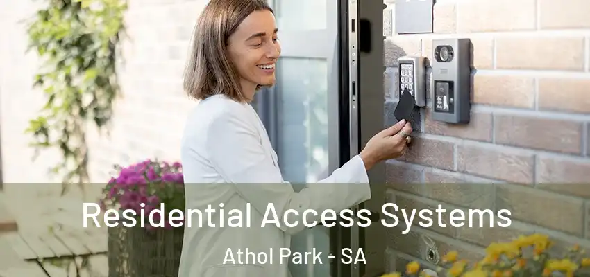 Residential Access Systems Athol Park - SA