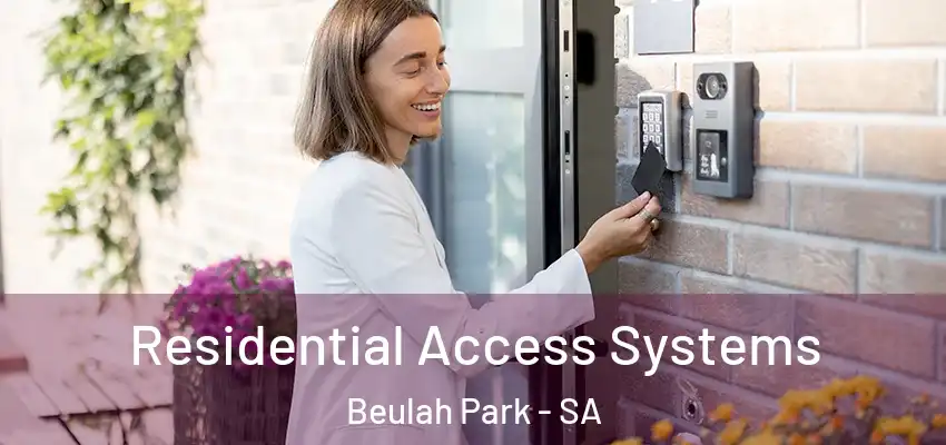 Residential Access Systems Beulah Park - SA