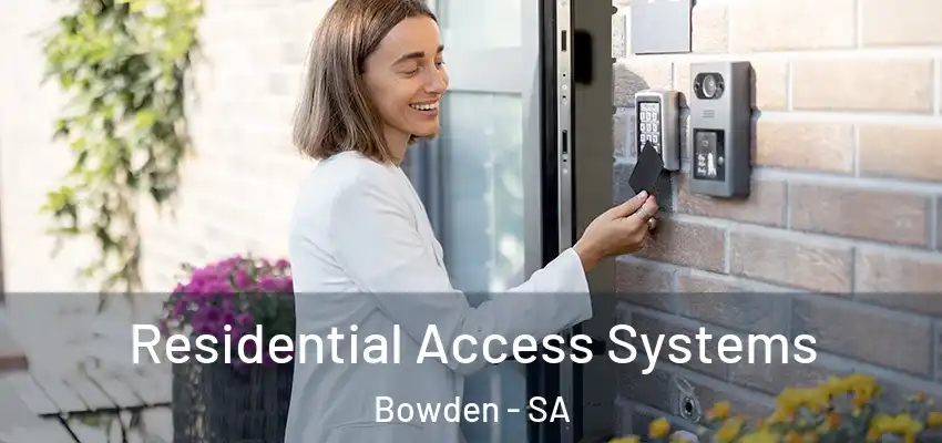 Residential Access Systems Bowden - SA