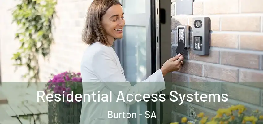 Residential Access Systems Burton - SA