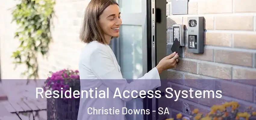 Residential Access Systems Christie Downs - SA