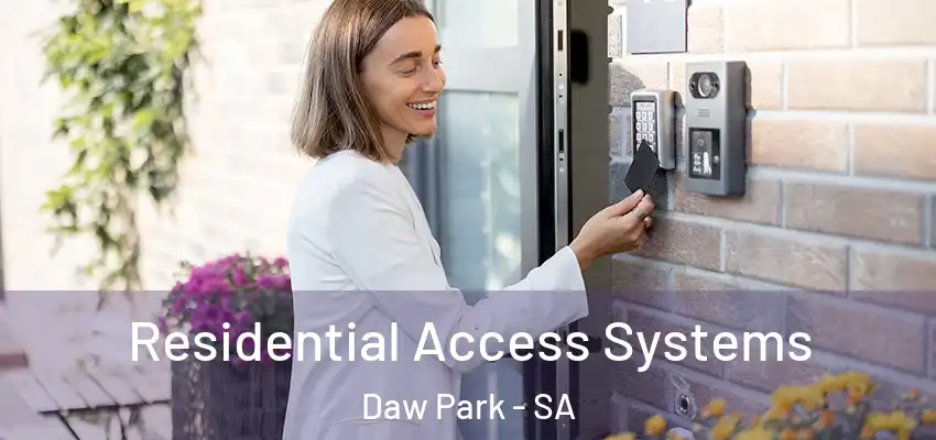 Residential Access Systems Daw Park - SA