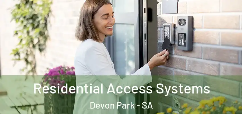 Residential Access Systems Devon Park - SA