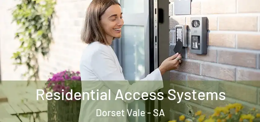 Residential Access Systems Dorset Vale - SA