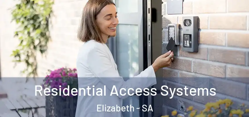 Residential Access Systems Elizabeth - SA
