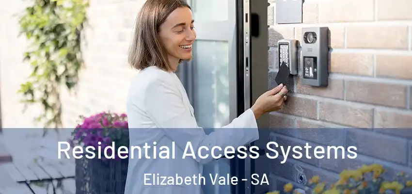 Residential Access Systems Elizabeth Vale - SA