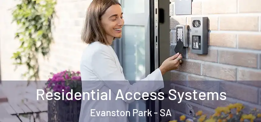 Residential Access Systems Evanston Park - SA