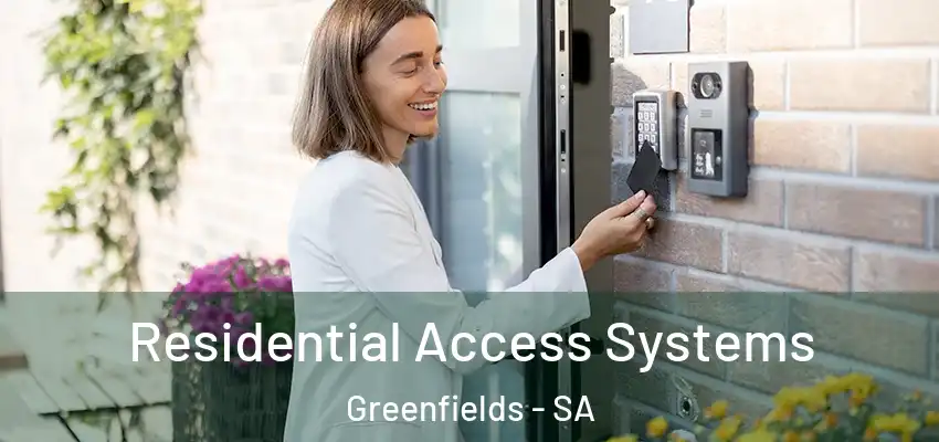 Residential Access Systems Greenfields - SA