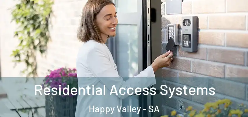 Residential Access Systems Happy Valley - SA