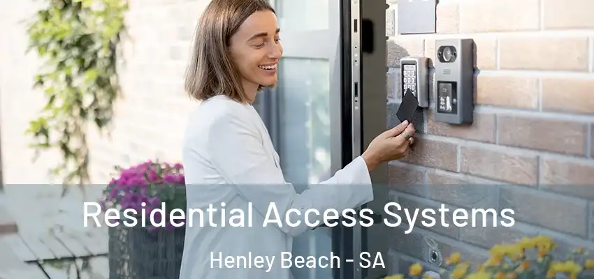 Residential Access Systems Henley Beach - SA