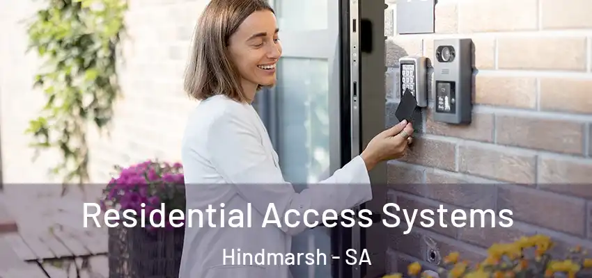 Residential Access Systems Hindmarsh - SA